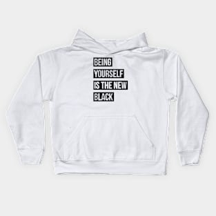 Being Yourself Is The New Kids Hoodie